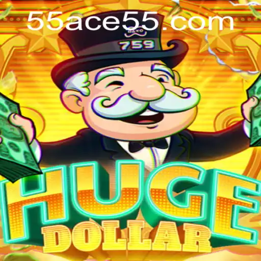 Exploring the Exciting World of HugeDollar and the Enigmatic 55ACE