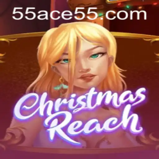 ChristmasReach: A Festive Adventure with 55ACE at Its Core