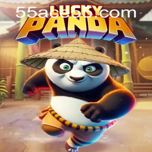 Discover the Enthralling World of LuckyPanda: The 55ACE Experience